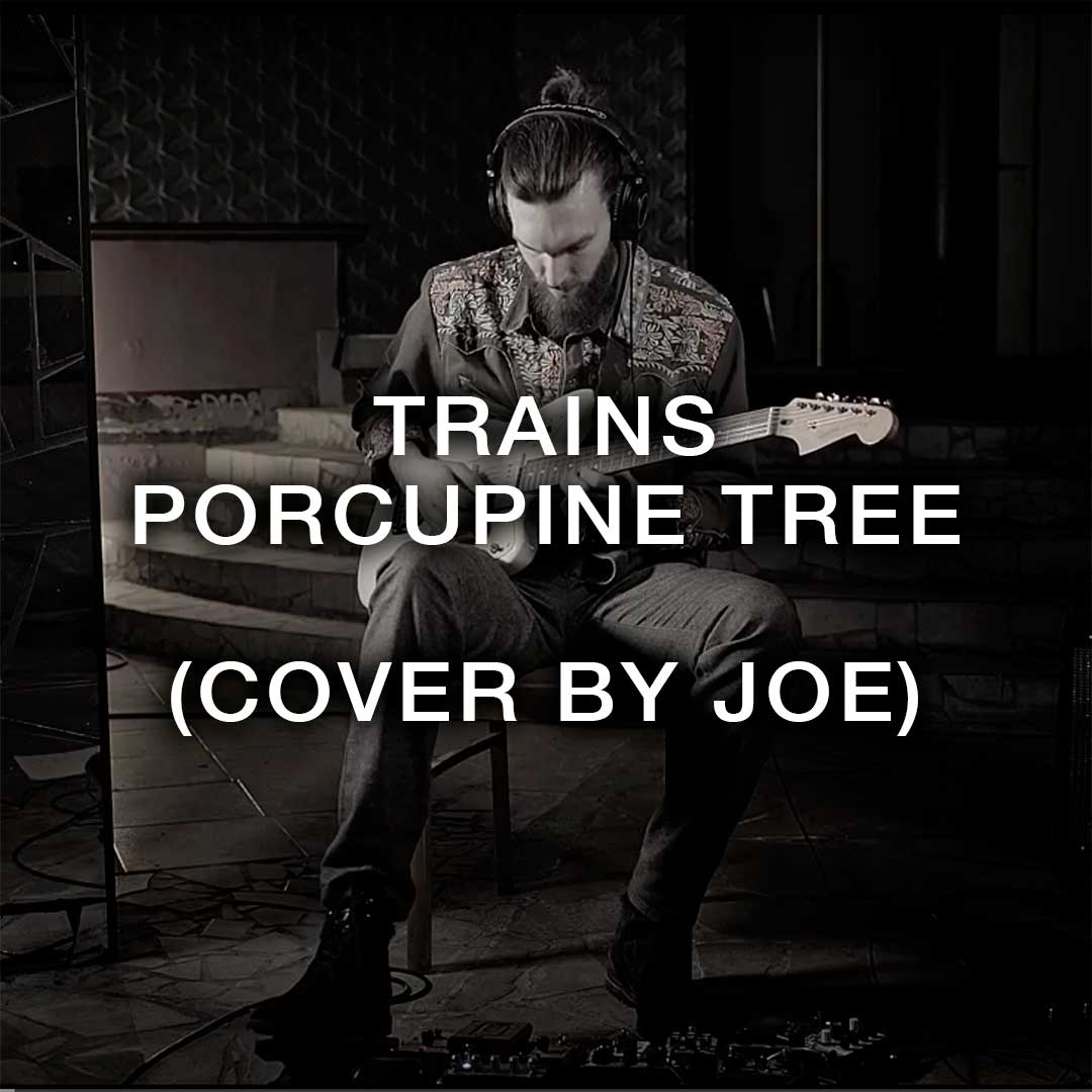 Trains - Porcupine Tree (Cover by J.O.E.)